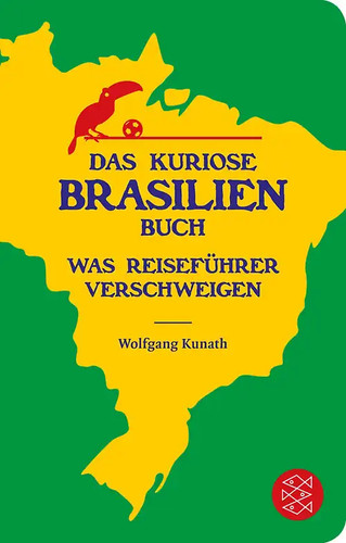 Das kuriose brasilien buch - das,