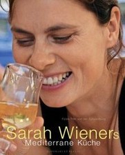 Sarah Wieners mediterrane Küche: Kochbuch von Wiener, Sarah | Buch | Zustand gut