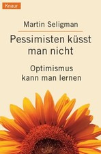 Pessimisten küsst man nicht