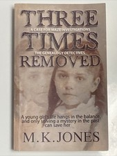 Three Times Removed A Case For