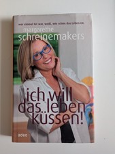 Ich will das Leben küssen