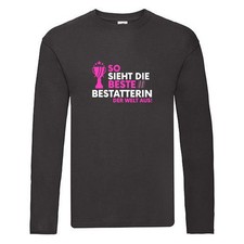 Die Beste: Bestatterin | Beruf | Bestattung | Totengräberin Long Sleeve Schwarz