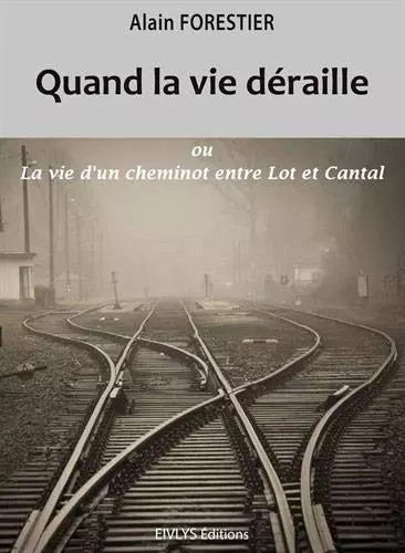 Quand vie déraille - la, déraille,