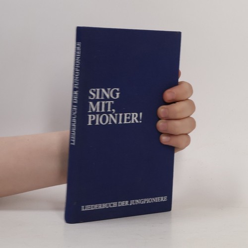 Sing mit pionier - sing, pionier!: