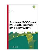 Access 2000 und MS SQL Server im Teamwork., Irene Bauder, Jürgen Bär
