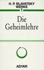 Die Geheimlehre. Gekürzte Ausgabe in einem Band