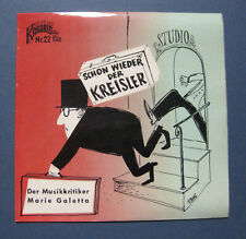 GEORG KREISLER "Schon wieder der Kreisler" Der Musikkritiker / Marie Galetta 7"