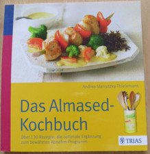 Das ALMASED Kochbuch über 130 Rezepten - von Andrea Stensitzky-Thielemans - NEU