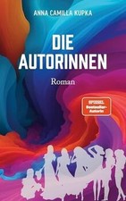 Die Autorinnen: Roman von
