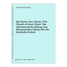 Die Kirche Jesu Christi /The Church of Jesus Christ: Der reformatorische Beitrag