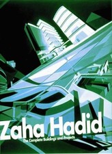 Zaha Hadid: The Complete Buildings and Projects,Aaron Betsky