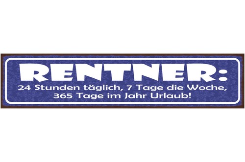 Schild rentner std täglich - 24,