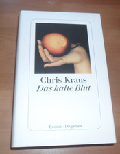 Chris Kraus - Das kalte Blut -