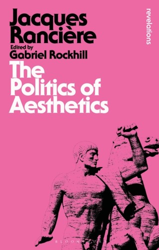 Politics aesthetics by - of,
