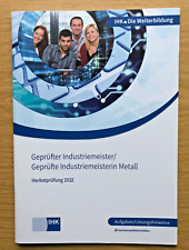 IHK Prüfung - Geprüfte Industriemeister Metall - Herbstprüfung 2022