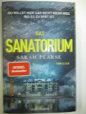 Sarah Pearse DAS SANATORIUM Thriller im Luxushotel Schweiz Pageturner Krimi