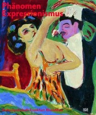 Phänomen Expressionismus