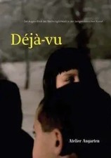 Deja-Vu. Der Augen-Blick der