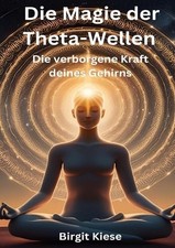 Die Magie der Theta-Wellen
