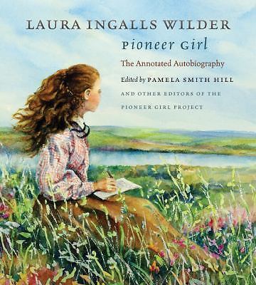 Pioneer girl the annotated - girl:,