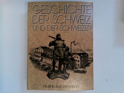 Geschichte der schweiz und - geschichte,