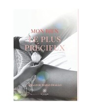 Mon bien le plus précieux [LE LYS BLEU], Aissatou Bailo Diallo