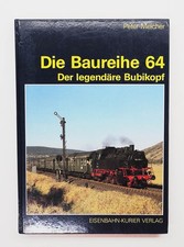 Die Baureihe 64 - Der legendaäre Bubikopf, Melcher, Peter, EK-Verlag 1987