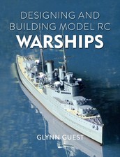 Designing and Building Model RC Warships by Glynn Guest (Paperback Book)