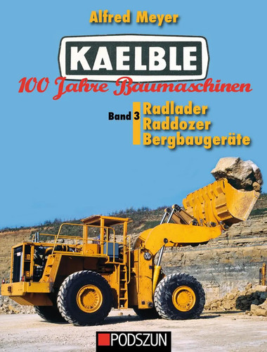 Kaelble 100 jahre - 100, baumaschinen
