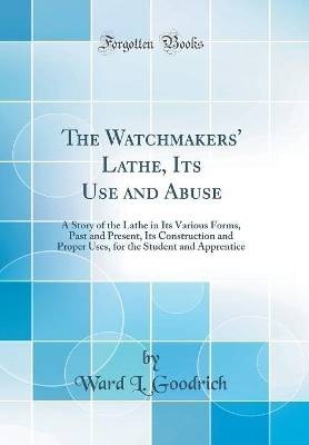 The watchmakers lathe - the, lathe,