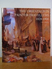 The Orientalists. Painter-Travellers 1828 - 1908 [English Edition] Thornton, Lyn