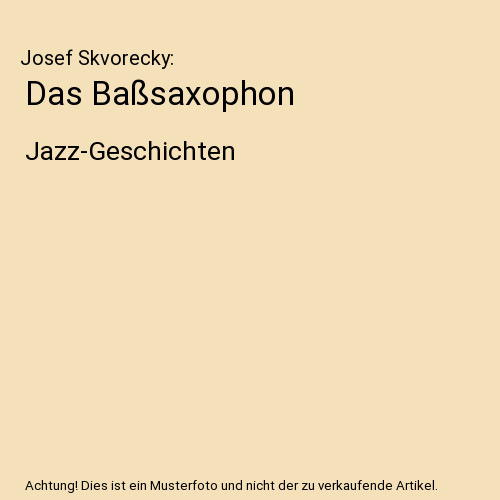 Das baßsaxophon - das,