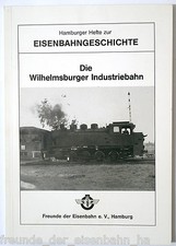 Die Wilhelmsburger Industriebahn (Werksbahn, Hamburg, Harburg) - Neuware