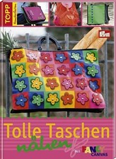Tolle Taschen nähen: aus Fancy Canvas aus Fancy Canvas