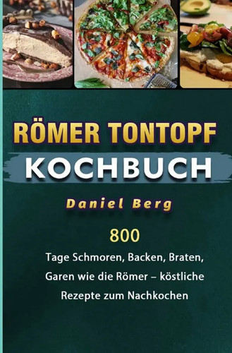 Römer tontopf kochbuch - tontopf, daniel