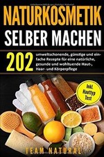 Naturkosmetik selber machen