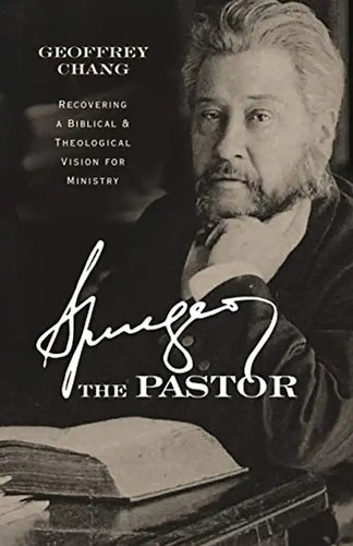 Spurgeon the pastor - spurgeon,