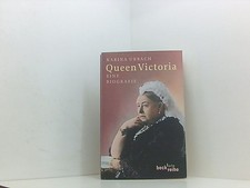 Queen Victoria: Eine Biografie