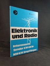 Elektronik und Radio : interessante Sender, KW, UKW, MW, KW Empfänger. Lorenz, C