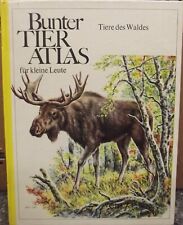 Buch, Bunter Tieratlas f. kleine Leute, Tiere des Waldes, 1970,zahlr.farb.Abbild
