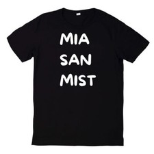 Shirt mia san mist - t-shirt,