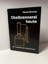 Obstbrennerei heute Tanner