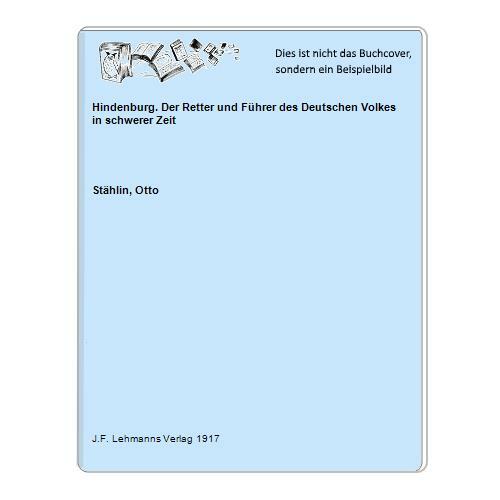 Hindenburg der retter und - der,