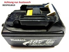 Akku Makita  18 V , 3.0 Ah im Austausch , Gehäuse Gebraucht, Zellen Neu !