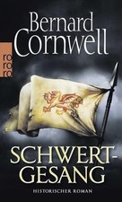 Schwertgesang. Historischer Roman (Die Uhtred-Saga, Band 4) Cornwell, Bernard un