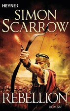 Rebellion | Roman | Simon Scarrow | Taschenbuch | Rom-Serie | 624 S. | Deutsch