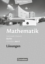Grundkurs ma-4 - Qualifikationsphase - Lösungen zum Schülerbuch Anton Bigalke