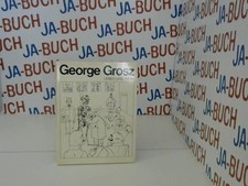 Leben und Werk George, Grosz: