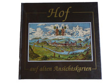 Hof auf alten Ansichtskarten 1993 vom Museum Bayerisches Vogtland
