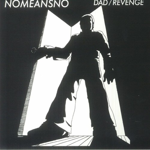 Nomeansno dad revenge - -, dad/revenge